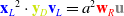 bold x Subscript upper L Baseline Superscript 2 Baseline dot bold y Subscript upper D Baseline bold v Subscript upper L Baseline equals a squared bold w Subscript upper R Baseline bold u