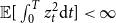 double struck upper E left bracket integral Subscript 0 Superscript upper T Baseline z Subscript t Superscript 2 Baseline normal d t right bracket less than normal infinity
