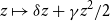 z right arrow from bar delta z plus gamma z squared divided by 2