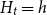 upper H Subscript t Baseline equals h