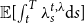 double struck upper E left bracket integral Subscript t Superscript upper T Baseline lamda Subscript s Superscript t comma lamda Baseline normal d s right bracket