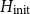 upper H Subscript init