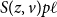 upper S left parenthesis z comma v right parenthesis p script l