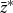 z overbar Superscript asterisk