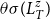 theta sigma left parenthesis upper L Subscript upper T Superscript z Baseline right parenthesis