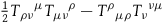 one half upper T Subscript rho nu Baseline Superscript mu Baseline upper T Subscript mu nu Baseline Superscript rho minus upper T Superscript rho Baseline Subscript mu rho upper T Subscript nu Baseline Superscript nu mu