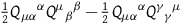 one half upper Q Subscript mu alpha Baseline Superscript alpha upper Q Superscript mu Baseline Subscript beta Baseline Superscript beta minus one half upper Q Subscript mu alpha Baseline Superscript alpha upper Q Superscript gamma Baseline Subscript gamma Baseline Superscript mu