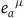 e Subscript a Baseline Superscript mu