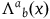 normal upper Lamda Superscript a Baseline Subscript b Baseline left parenthesis x right parenthesis