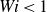 italic Wi less than 1