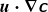 bold italic u bold dot bold nabla sans serif bold italic c