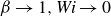 beta right arrow 1 comma italic Wi right arrow 0