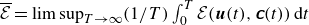 ModifyingAbove script upper E With bar equals limit sup Underscript upper T right arrow normal infinity Endscripts left parenthesis 1 divided by upper T right parenthesis integral Subscript 0 Superscript upper T Baseline script upper E left parenthesis bold italic u left parenthesis t right parenthesis comma sans serif bold italic c left parenthesis t right parenthesis right parenthesis normal d t