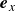 bold italic e Subscript x