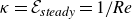 kappa equals script upper E Subscript italic steady Baseline equals 1 slash italic Re