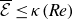 script upper E overbar less than or equals kappa left parenthesis italic Re right parenthesis