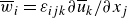 w overbar Subscript i Baseline equals epsilon Subscript i j k Baseline partial differential u overbar Subscript k Baseline divided by partial differential x Subscript j