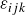 epsilon Subscript i j k