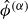 ModifyingAbove phi With caret Superscript left parenthesis alpha right parenthesis