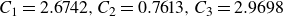 upper C 1 equals 2.6742 comma upper C 2 equals 0.7613 comma upper C 3 equals 2.9698