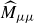 ModifyingAbove upper M With caret Subscript mu mu