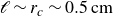 script l tilde r Subscript c Baseline tilde 0.5 cm