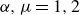 alpha comma mu equals 1 comma 2