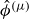 ModifyingAbove phi With caret Superscript left parenthesis mu right parenthesis
