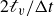 2 script t Subscript v divided by normal upper Delta t