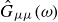 ModifyingAbove upper G With caret Subscript mu mu Baseline left parenthesis omega right parenthesis