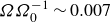 upper Omega upper Omega 0 Superscript negative 1 Baseline tilde 0.007