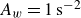 upper A Subscript w Baseline equals 1 s Superscript negative 2