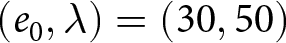 left parenthesis e 0 comma lamda right parenthesis equals left parenthesis 30 comma 50 right parenthesis