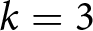 k equals 3