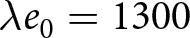 lamda e 0 equals 1300