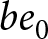 be 0