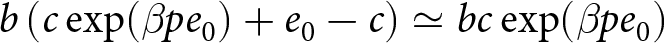 b left parenthesis cexp left parenthesis beta pe 0 right parenthesis plus e 0 minus c right parenthesis asymptotically equals bcexp left parenthesis beta pe 0 right parenthesis