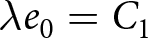lamda e 0 equals upper C 1
