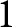 1