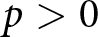 p greater than 0