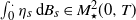 integral Superscript period Baseline Underscript 0 Endscripts eta Subscript s Baseline normal d upper B Subscript s element of upper M Subscript star Superscript 2 Baseline left parenthesis 0 comma upper T right parenthesis