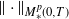 StartMetric dot EndMetric Subscript upper M Sub Subscript asterisk Sub Superscript p Subscript left parenthesis 0 comma upper T right parenthesis