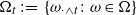 normal upper Omega Subscript t Baseline colon equals StartSet omega Subscript dot and t Baseline colon omega element of normal upper Omega EndSet