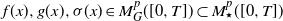 f left parenthesis x right parenthesis comma g left parenthesis x right parenthesis comma sigma left parenthesis x right parenthesis element of upper M Subscript upper G Superscript p Baseline left parenthesis left bracket 0 comma upper T right bracket right parenthesis subset of upper M Subscript star Superscript p Baseline left parenthesis left bracket 0 comma upper T right bracket right parenthesis
