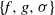 StartSet f comma g comma sigma EndSet