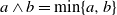 a and b equals min left brace a comma b right brace