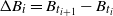 normal upper Delta upper B Subscript i Baseline equals upper B Subscript t Sub Subscript i plus 1 Baseline minus upper B Subscript t Sub Subscript i