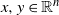 x comma y element of double struck upper R Superscript n