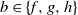 b element of StartSet f comma g comma h EndSet