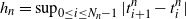 h Subscript n Baseline equals sup Underscript 0 less than or equals i less than or equals upper N Subscript n Baseline minus 1 Endscripts StartAbsoluteValue t Subscript i plus 1 Superscript n Baseline minus t Subscript i Superscript n Baseline EndAbsoluteValue